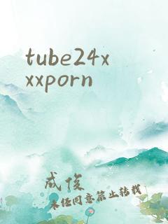 tube24xxxporn