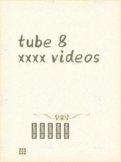 tube 8 xxxx videos