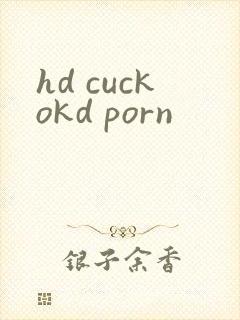 hd cuckokd porn