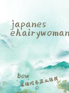 japanesehairywomansexvideos