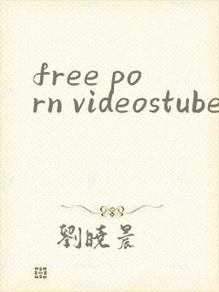 free porn videostube
