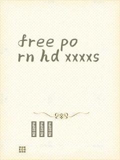 free porn hd xxxxs