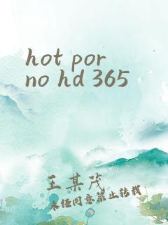 hot porno hd 365