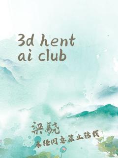 3d hentai club
