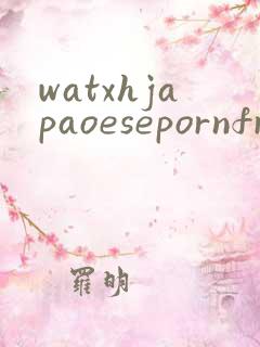 watxhjapaoesepornfreeijavhdstr…