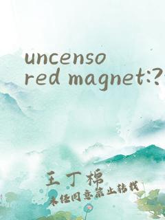 uncensored magnet:?xt=urn:btih