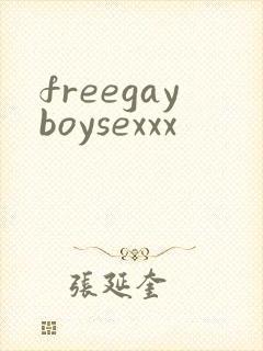 freegayboysexxx
