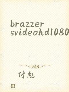 brazzersvideohd1080p