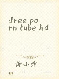 free porn tube hd