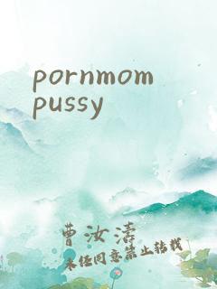 pornmompussy