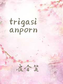 trigasianporn