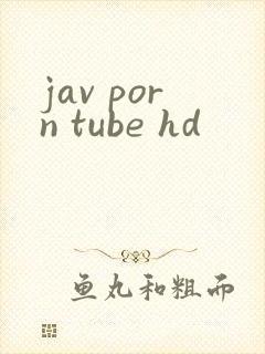jav porn tube hd