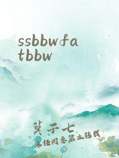 ssbbwfatbbw