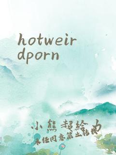 hotweirdporn