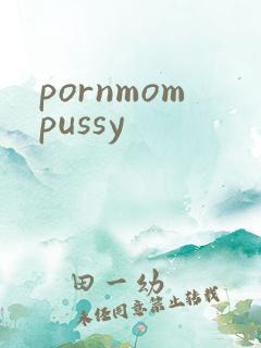 pornmompussy