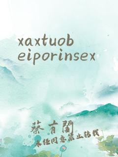 xaxtuobeiporinsex