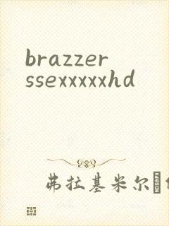 brazzerssexxxxxhd