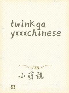 twinkgayxxxchinese