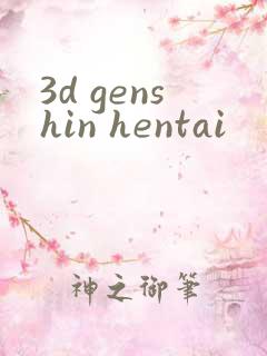3d genshin hentai