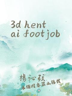 3d hentai footjob