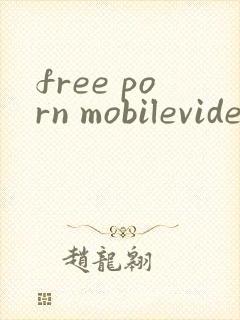 free porn mobilevideos
