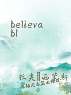 believabl