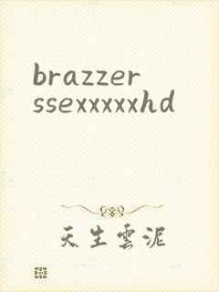 brazzerssexxxxxhd