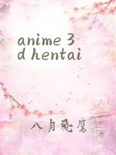 anime 3d hentai