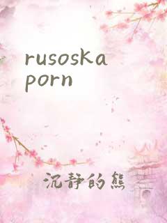 rusoskaporn