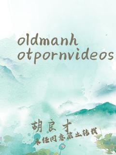 oldmanhotpornvideos