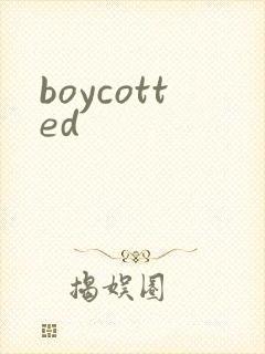 boycotted