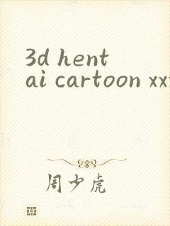 3d hentai cartoon xxx