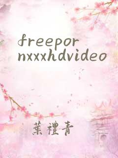 freepornxxxhdvideo
