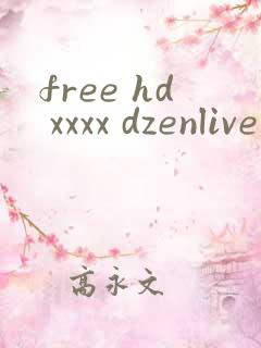 free hd xxxx dzenlive