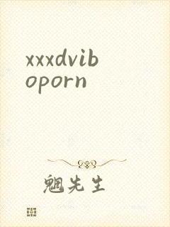 xxxdviboporn