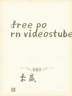 free porn videostube