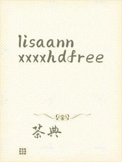 lisaannxxxxhdfree