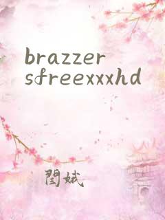 brazzersfreexxxhd