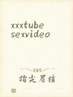 xxxtubesexvideo