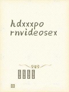 hdxxxpornvideosex