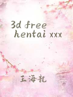 3d free hentai xxx