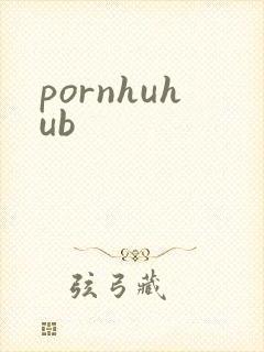pornhuhub