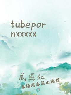tubepornxxxxx