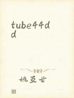 tube44dd