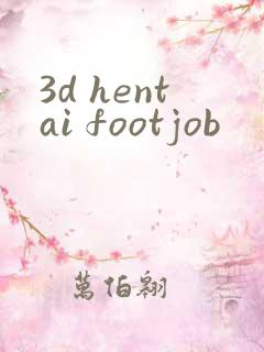 3d hentai footjob