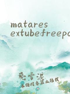 mataresextubefreeporn