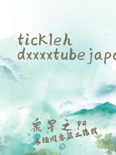 ticklehdxxxxtubejapan
