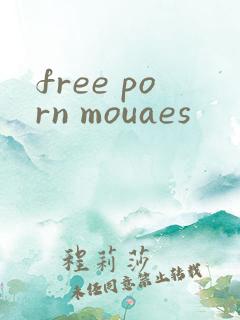 free porn mouaes