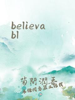 believabl