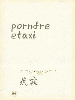 pornfreetaxi